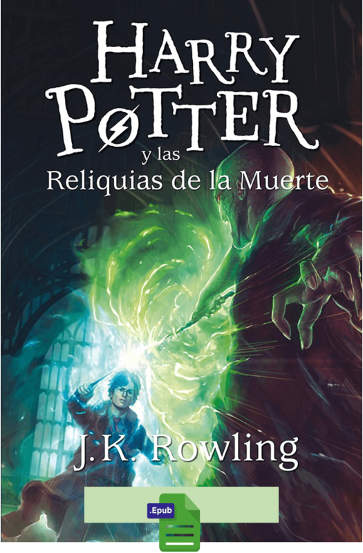 Harry Potter Y Las Reliquias De La Muerte J K Rowling Formatos Formato Epub