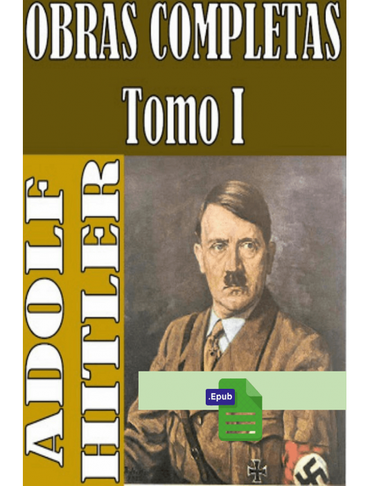 Obras Completas, Tomo I - Discursos  - Adolf Hitler