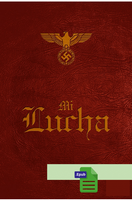 Mi Lucha (Mein Kampf)  - Adolf Hitler