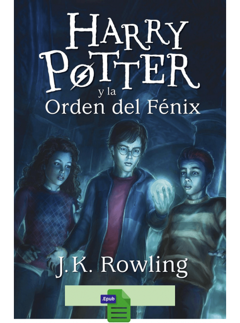 Harry Potter y la Orden del Fénix - J. K. Rowling